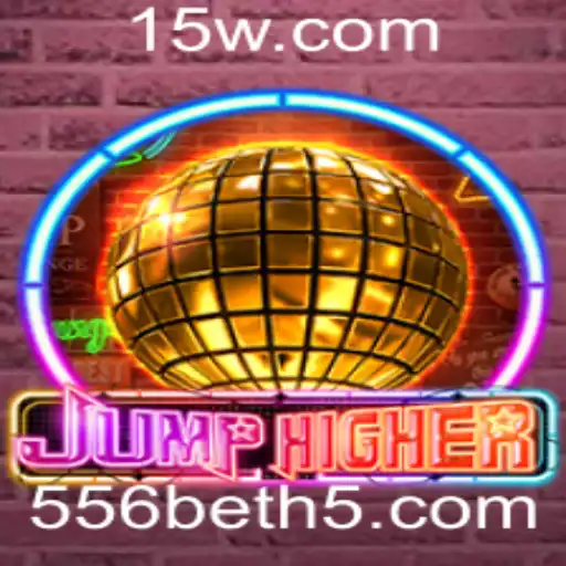 Descubra o Mundo Empolgante de JumpHigher com 556bet